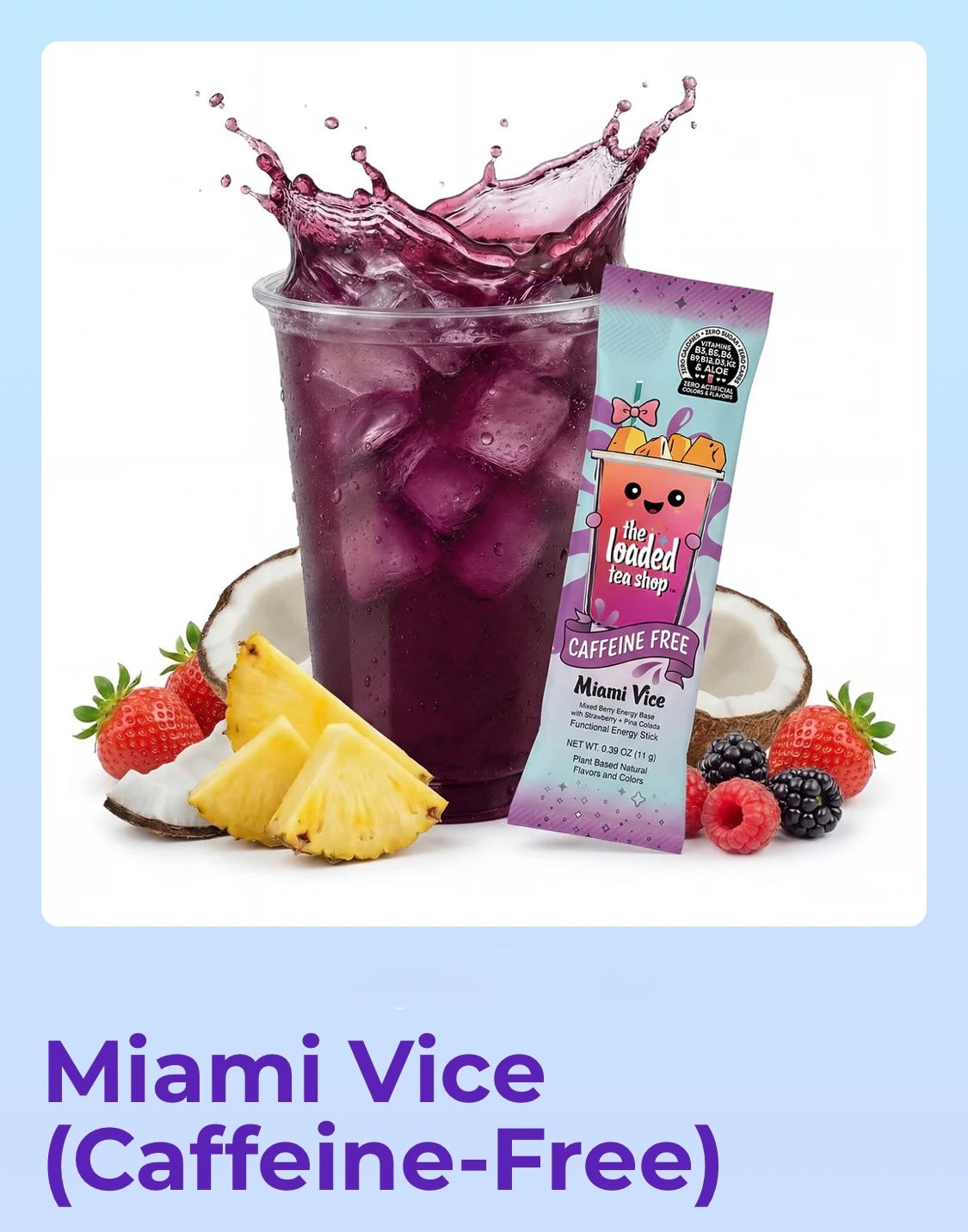 Miami Vice Loaded Tea         (Caffeine Free)