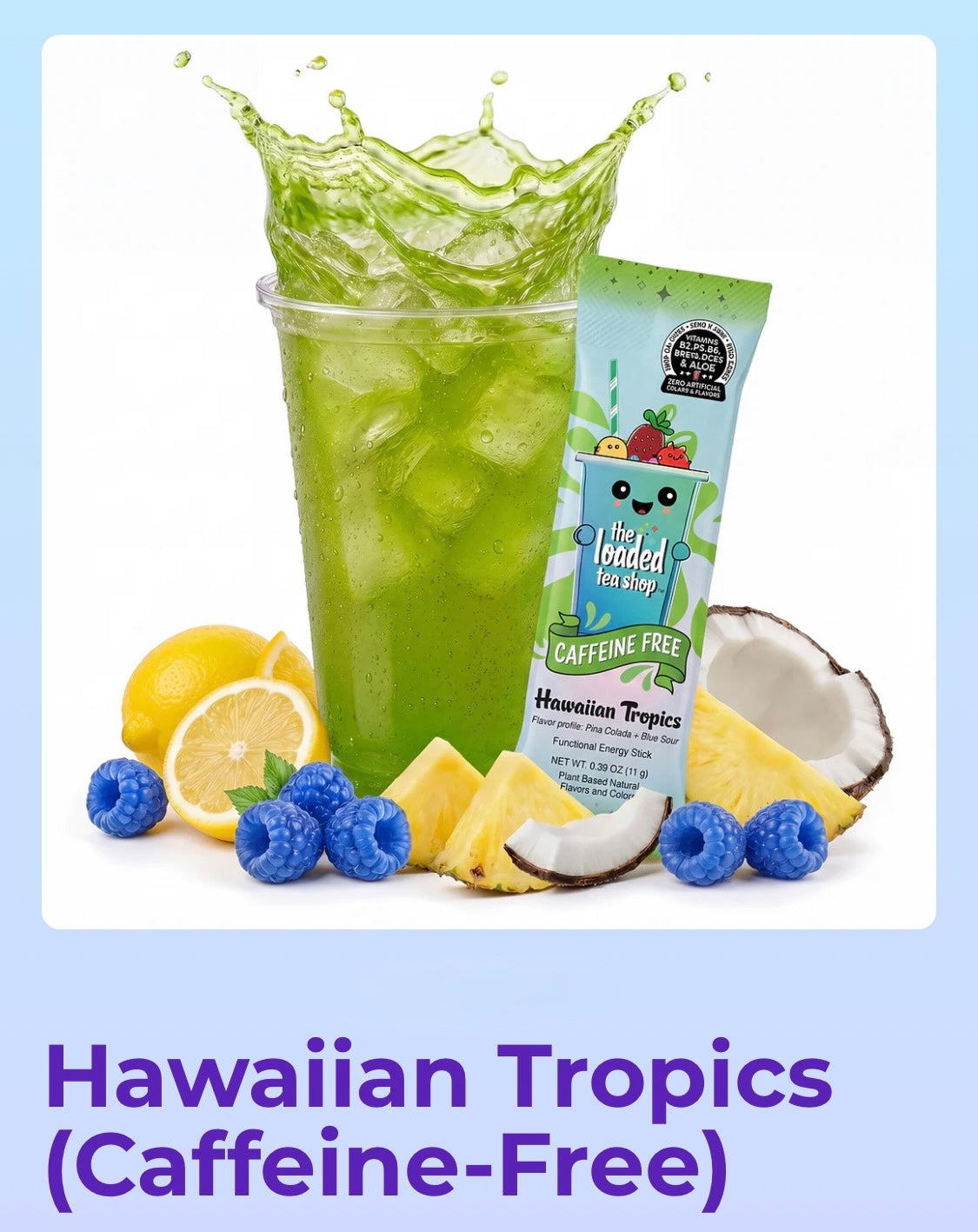 Hawaiian Tropics Loaded Tea (Caffeine Free)