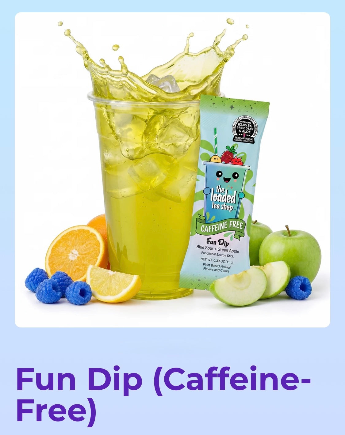 Fun Dip Loaded Tea               (Caffeine Free)