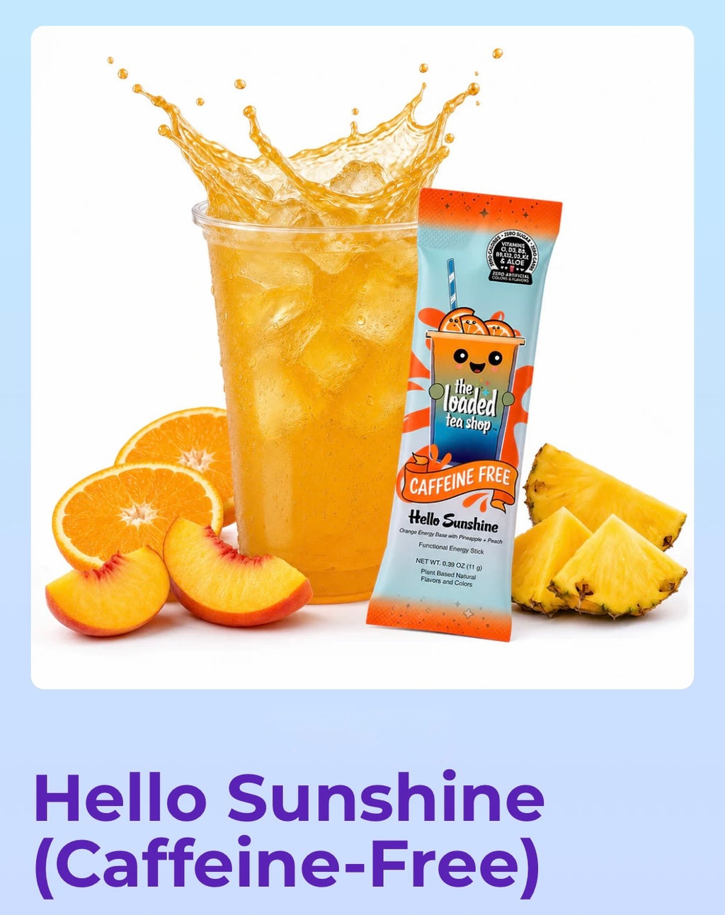 Hello Sunshine Loaded Tea (Caffeine Free)